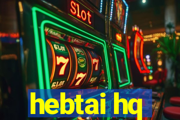 hebtai hq